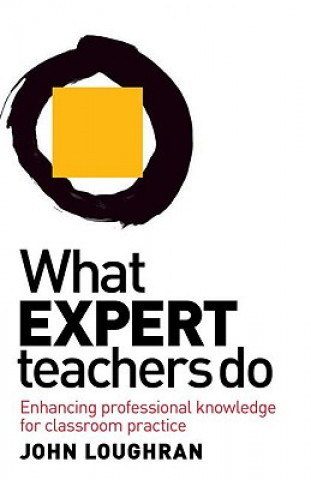 Carte What Expert Teachers Do John Loughran