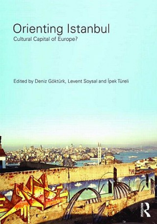 Livre Orienting Istanbul Deniz Göktürk