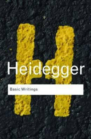 Könyv Basic Writings: Martin Heidegger Heidegger