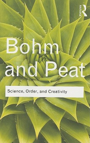 Könyv Science, Order and Creativity David Böhm