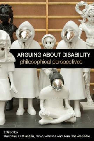 Kniha Arguing about Disability Kristjana Kristiansen