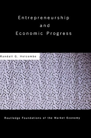 Knjiga Entrepreneurship and Economic Progress Randall Holcombe