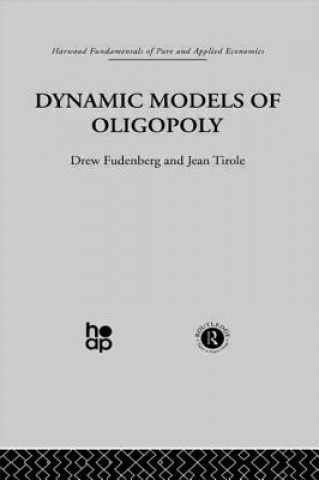 Carte Dynamic Models of Oligopoly Drew Fudenberg