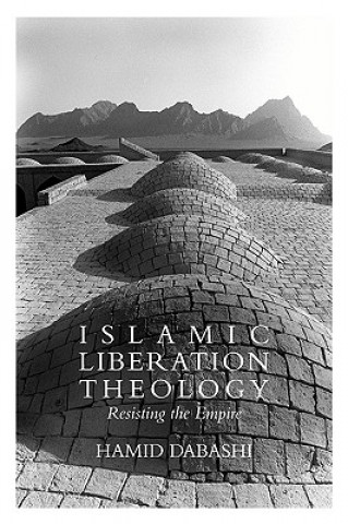 Книга Islamic Liberation Theology Hamid Dabashi