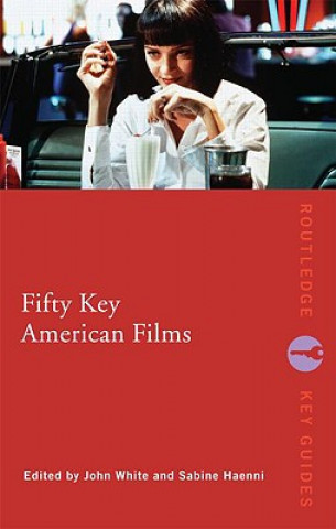 Książka Fifty Key American Films 