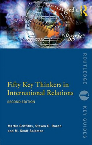 Carte Fifty Key Thinkers in International Relations Martin Griffiths