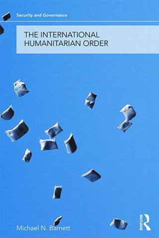 Kniha International Humanitarian Order Michael N Barnett