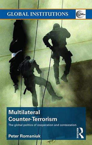 Kniha Multilateral Counter-Terrorism Peter Romaniuk