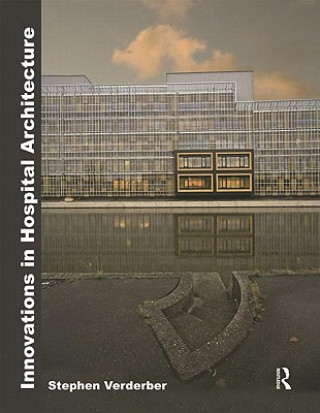 Könyv Innovations in Hospital Architecture Verderber