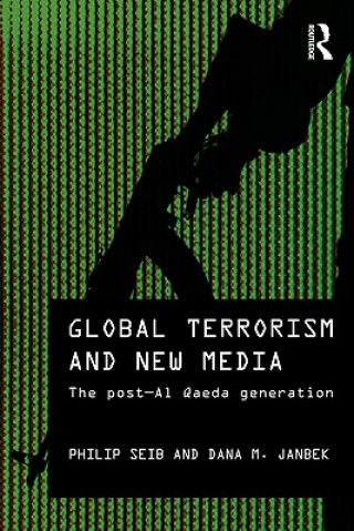 Könyv Global Terrorism and New Media Philip Seib