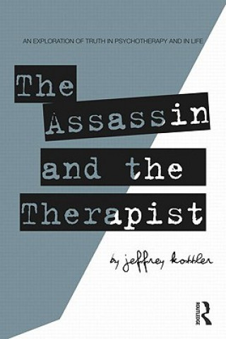 Kniha Assassin and the Therapist Jeffrey A Kottler