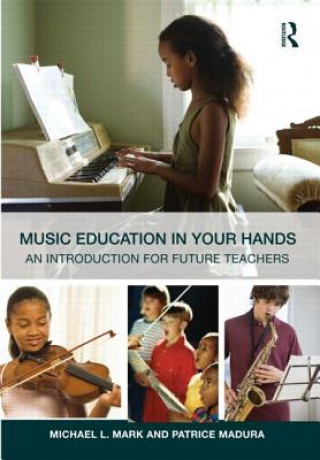 Knjiga Music Education in Your Hands Michael L Mark