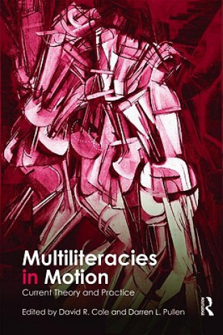 Könyv Multiliteracies in Motion David R. Cole