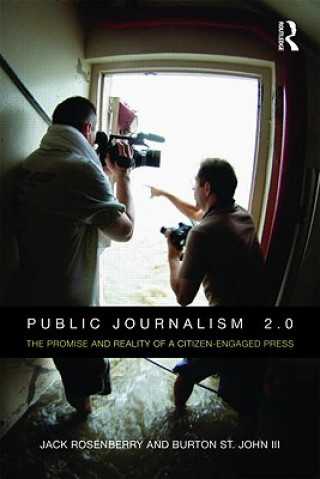 Kniha Public Journalism 2.0 Jack Rosenberry