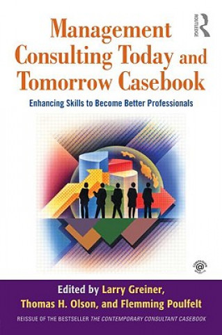 Книга Management Consulting Today and Tomorrow Casebook Larry E. Greiner