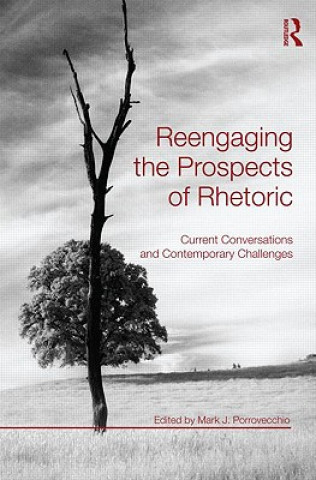 Carte Reengaging the Prospects of Rhetoric Mark J. Porrovecchio