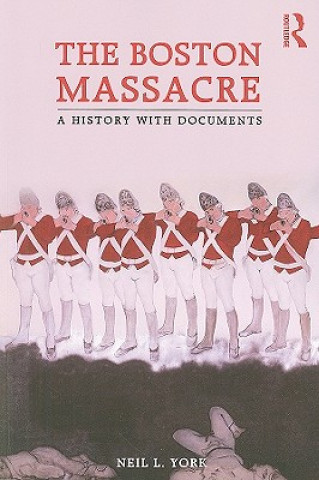 Knjiga Boston Massacre Neil L York