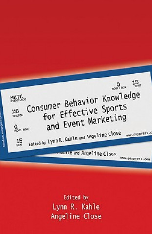 Könyv Consumer Behavior Knowledge for Effective Sports and Event Marketing 