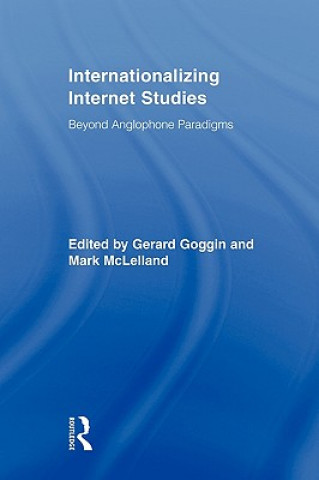 Carte Internationalizing Internet Studies Gerard Goggin