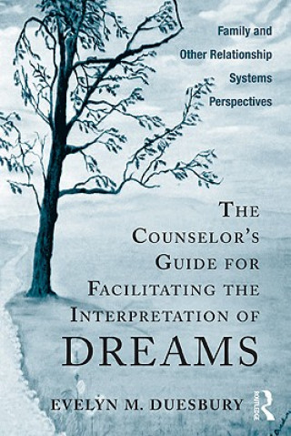 Knjiga Counselor's Guide for Facilitating the Interpretation of Dreams Evelyn Duesbury