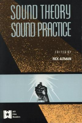 Kniha Sound Theory/Sound Practice Rick Altman
