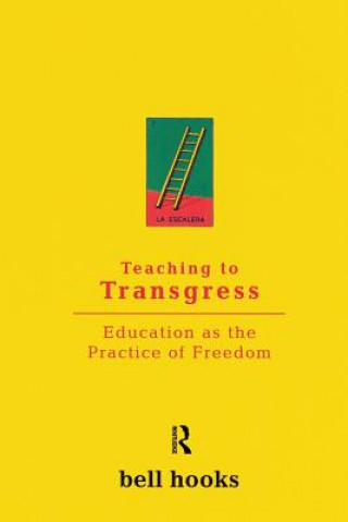 Könyv Teaching To Transgress bell hooks