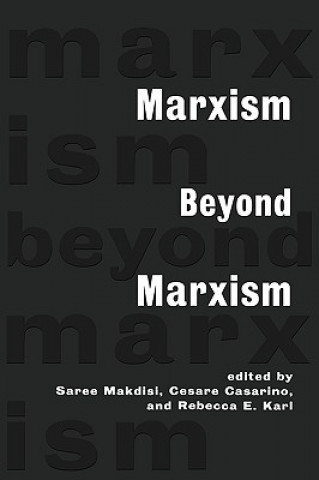 Könyv Marxism Beyond Marxism Saree Makdisi