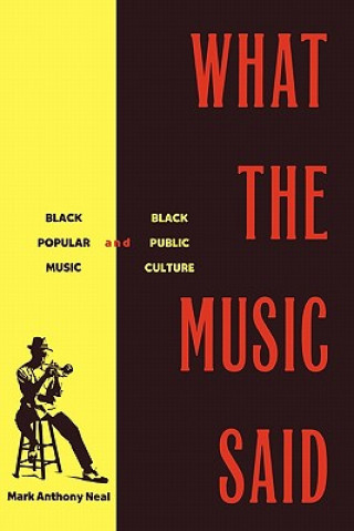 Книга What the Music Said Mark Anthony Neal