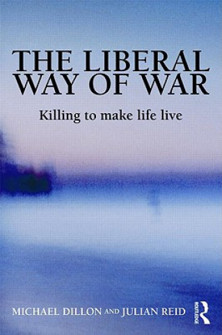 Kniha Liberal Way of War Michael Dillon