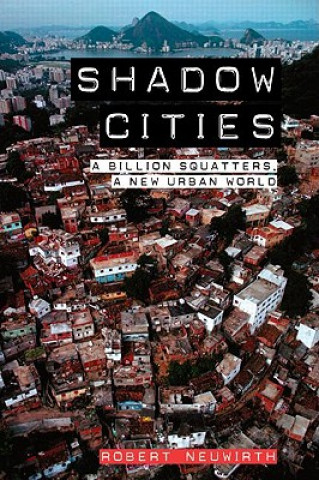 Knjiga Shadow Cities Neuwirth