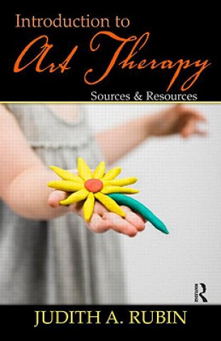 Kniha Introduction to Art Therapy Judith A Rubin