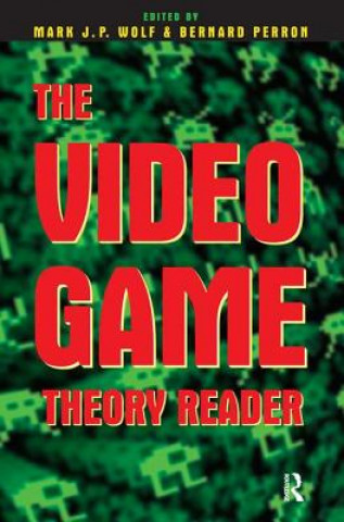 Könyv Video Game Theory Reader Bernard Perron