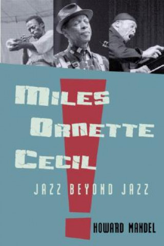 Kniha Miles, Ornette, Cecil Howard Mandel