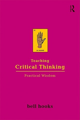 Книга Teaching Critical Thinking Bell Hooks