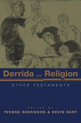 Kniha Derrida and Religion Yvonne Sherwood