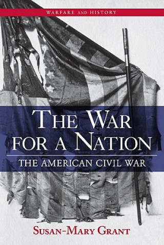 Knjiga War for a Nation Susan-Mary Grant