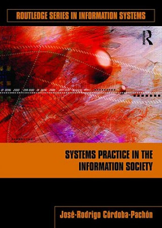 Knjiga Systems Practice in the Information Society Jose-Rodrigo Cordoba-Pachon