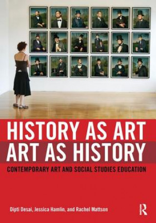 Книга History as Art, Art as History Dipti Desai