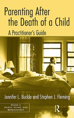 Kniha Parenting After the Death of a Child Jennifer L Buckle