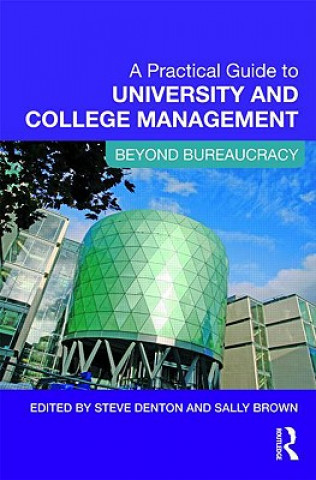 Book Practical Guide to University and College Management Steve Denton