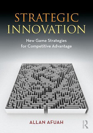 Книга Strategic Innovation Allan Afuah