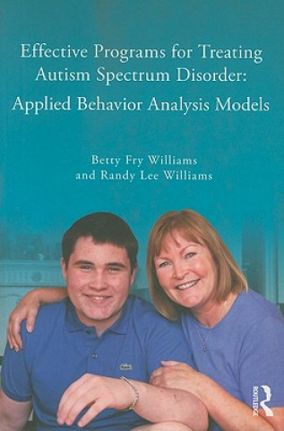 Kniha Effective Programs for Treating Autism Spectrum Disorder Betty Fry Williams