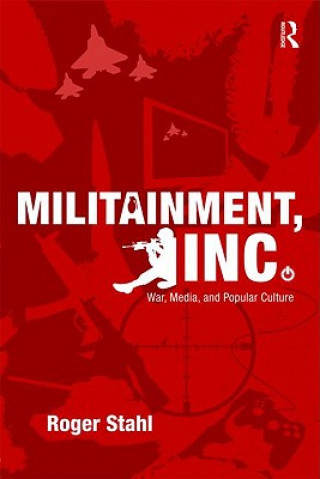 Könyv Militainment, Inc. Roger Stahl