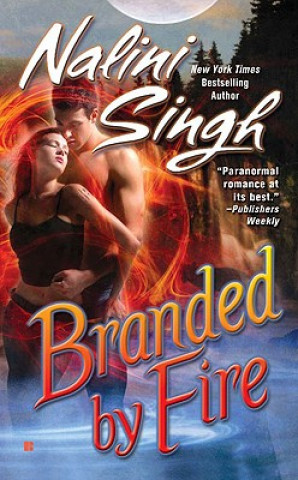 Könyv Branded by Fire Nalini Singh