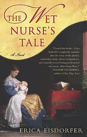 Kniha Wet Nurse's Tale Erica Eisdorfer