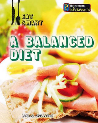 Könyv Balanced Diet Louise Spilsbury