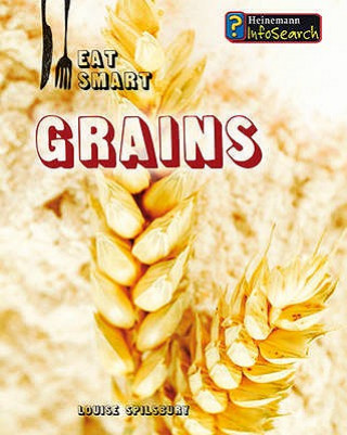 Könyv Grains Louise Spilsbury