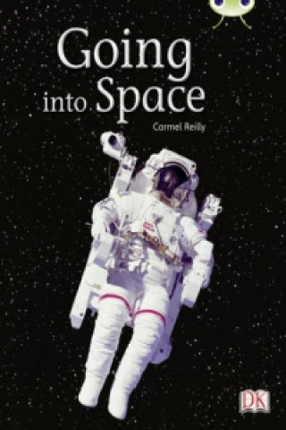 Kniha Bug Club Independent Non Fiction Year Two Gold B Going into Space Carmel Reilly