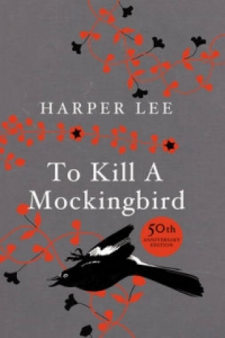 Kniha To Kill A Mockingbird Harper Lee