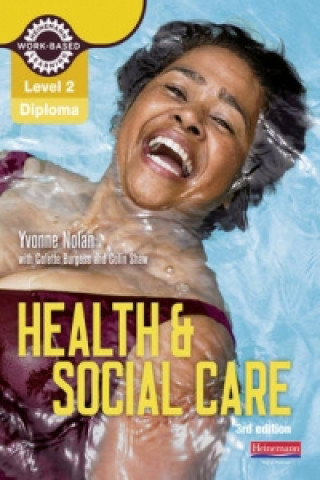 Книга Level 2 Health and Social Care Diploma: Candidate Book 3rd edition Yvonne Nolan